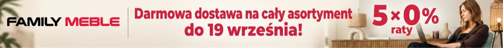 Dostawa za 0 zł na cały asortyment do 19 września. Raty 5×0%.